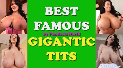 20 Best Famous Gigantic Tits Women