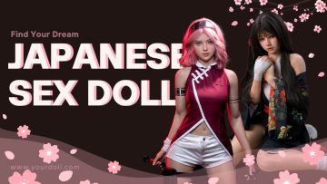 Who is Your Dream Japanese Sex Doll?