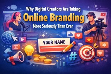Why Digital Creators Are Taking Online Branding More Seriously Than Ever